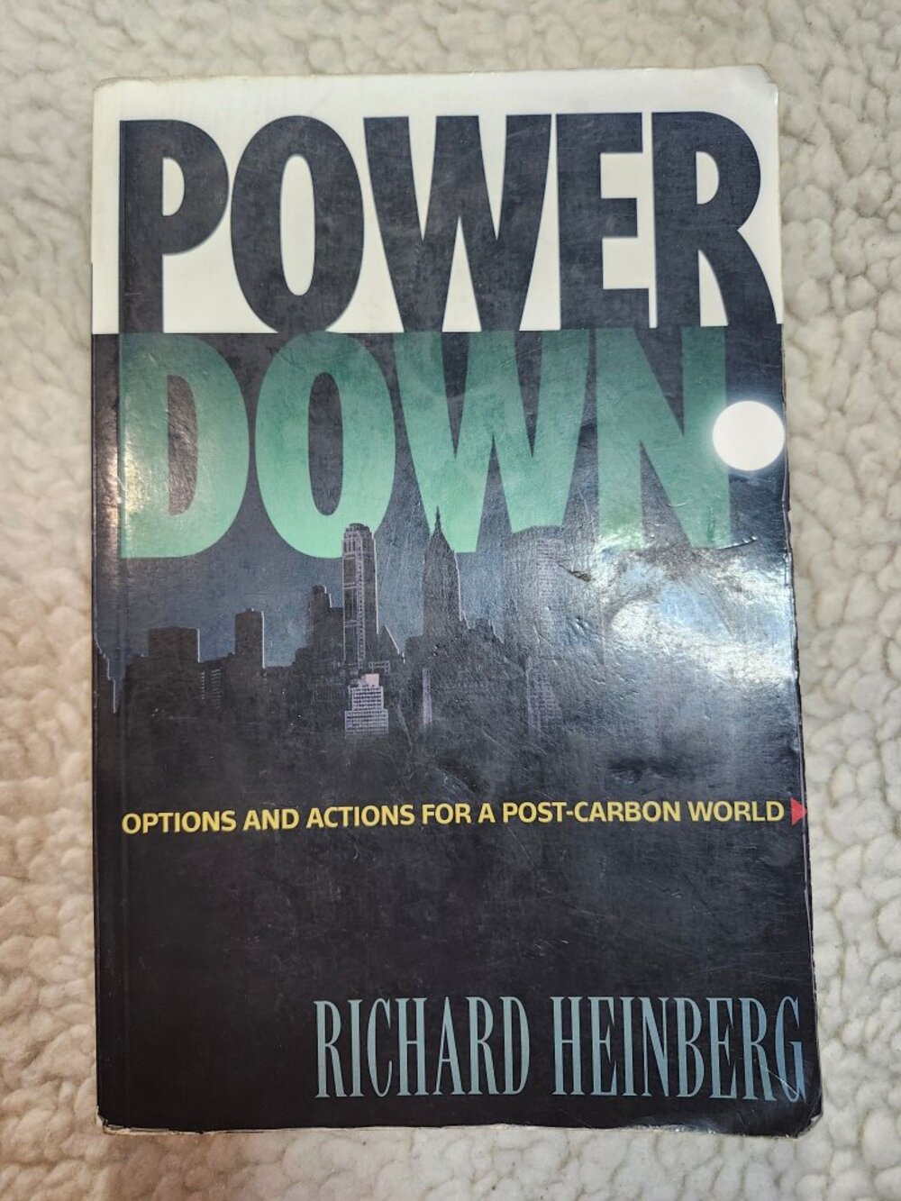 Richard Heinberg Powerdown Paperback 2004 Options Actions Post Carbon World
